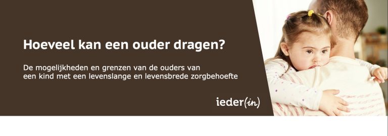 Ouders in de knel: Ieder(in) vraagt aandacht voor overbelaste zorgouders